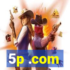 5p .com