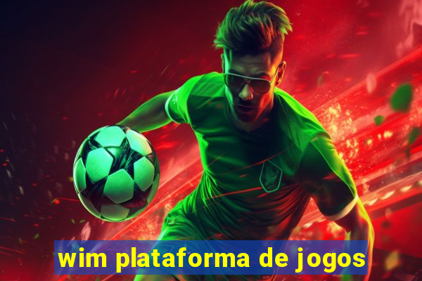 wim plataforma de jogos