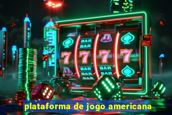 plataforma de jogo americana