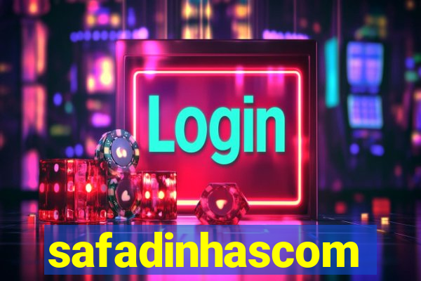 safadinhascom