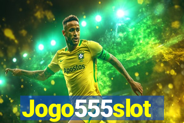 Jogo555slot