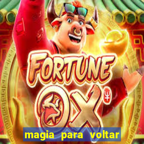 magia para voltar no tempo