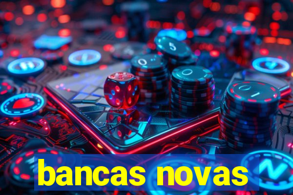 bancas novas