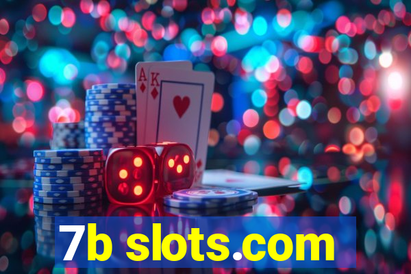 7b slots.com