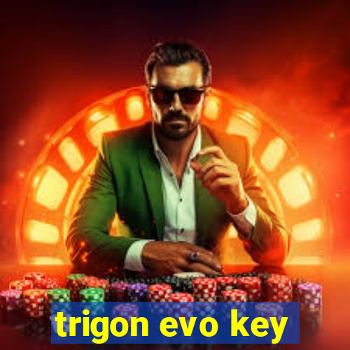 trigon evo key