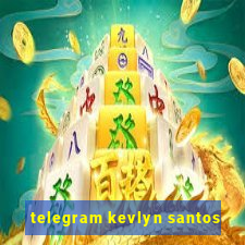 telegram kevlyn santos