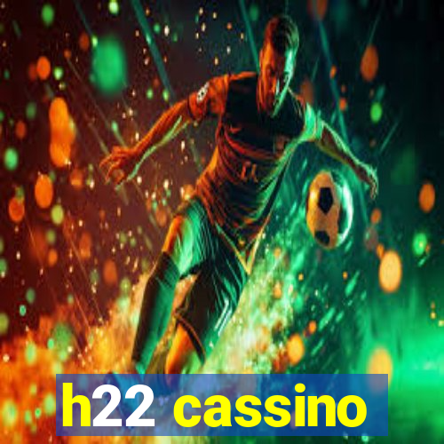 h22 cassino