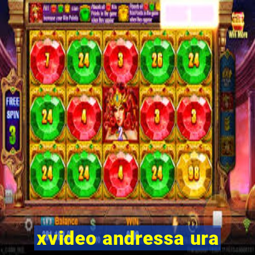 xvideo andressa ura