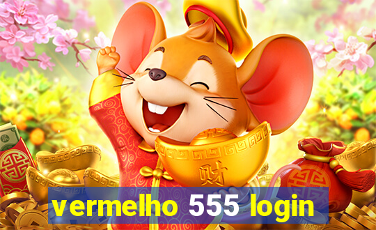 vermelho 555 login