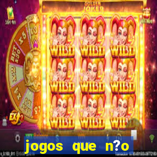 jogos que n?o precisa depositar para sacar