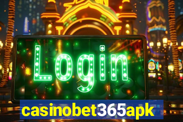 casinobet365apk