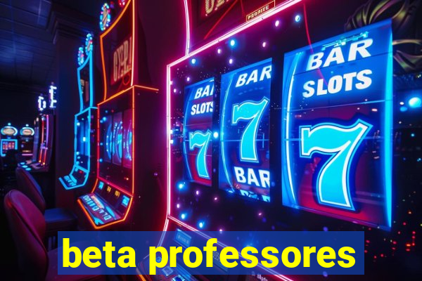 beta professores