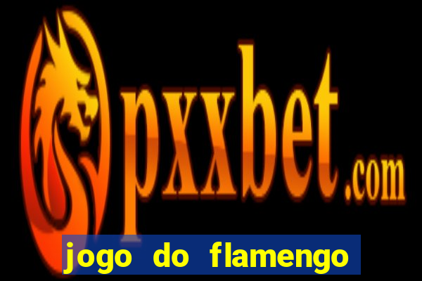 jogo do flamengo ao vivo multicanais