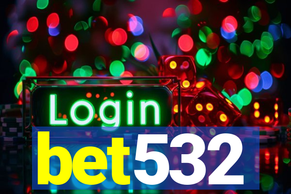 bet532