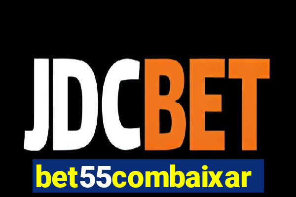 bet55combaixar