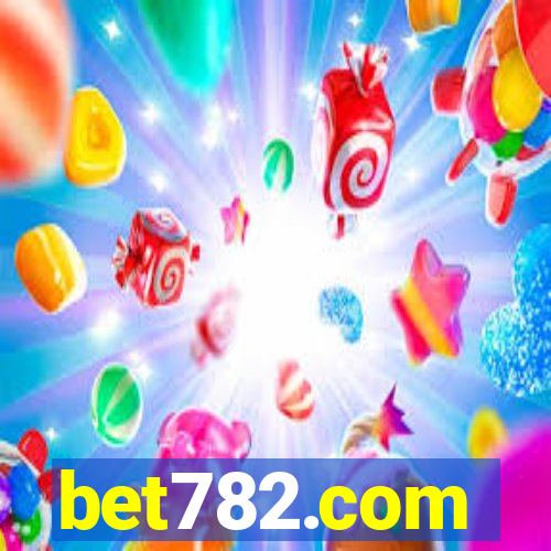 bet782.com