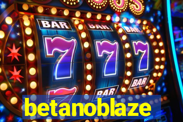 betanoblaze