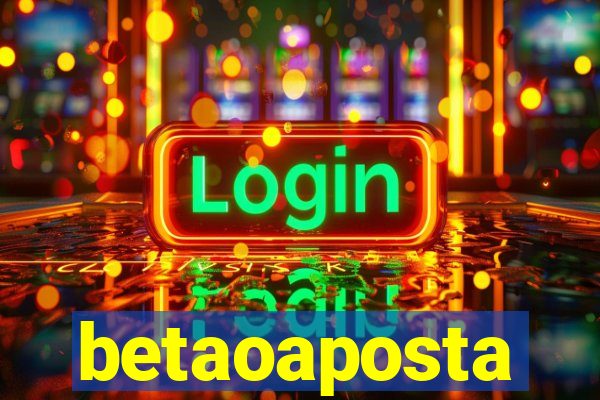 betaoaposta