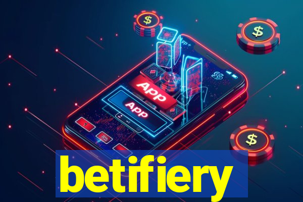 betifiery