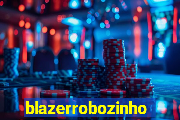 blazerrobozinho