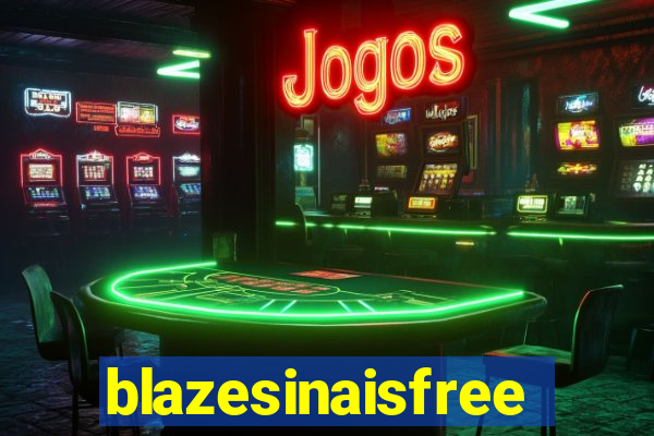 blazesinaisfree