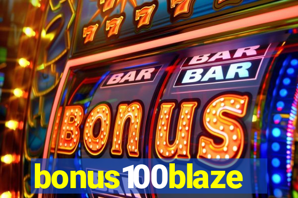 bonus100blaze