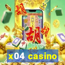 x04 casino