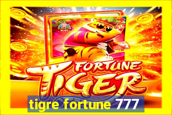 tigre fortune 777