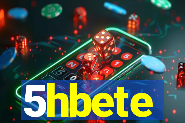 5hbete