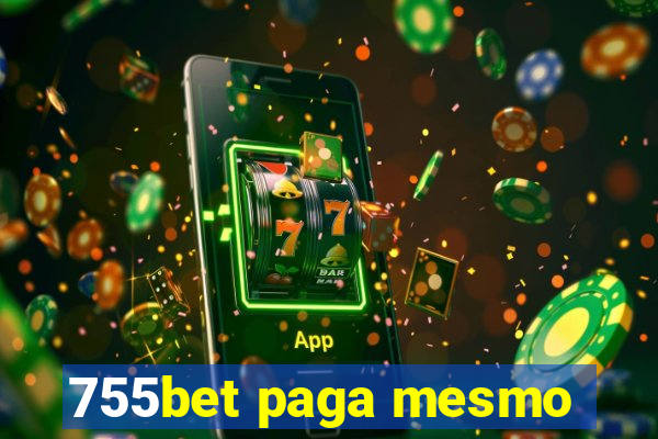 755bet paga mesmo