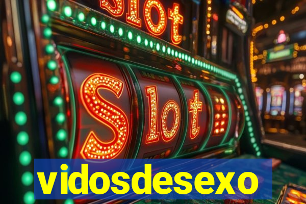 vidosdesexo