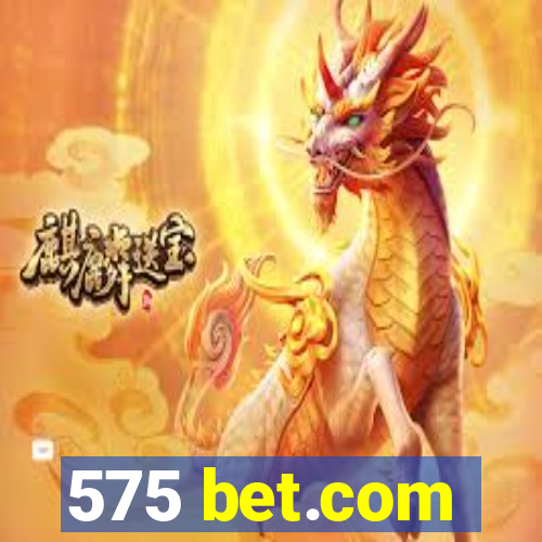 575 bet.com