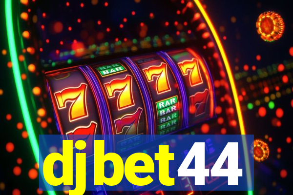 djbet44