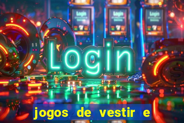 jogos de vestir e maquiar 360