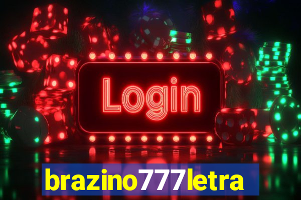 brazino777letra