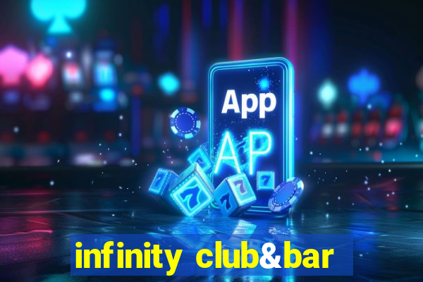 infinity club&bar