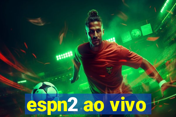 espn2 ao vivo