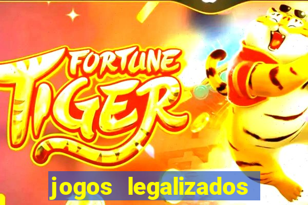 jogos legalizados no brasil