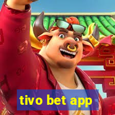 tivo bet app