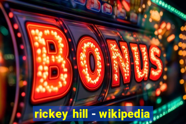 rickey hill - wikipedia