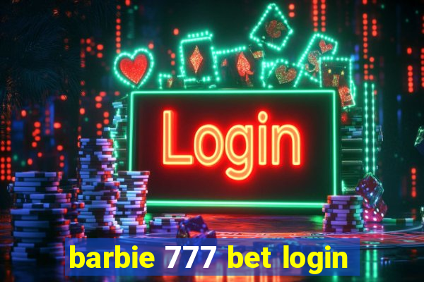 barbie 777 bet login