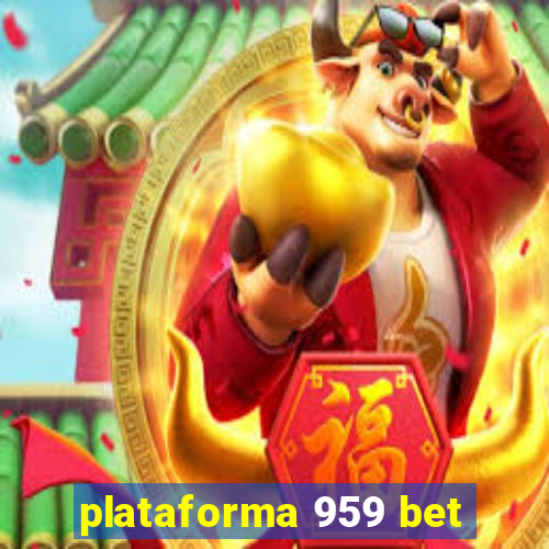 plataforma 959 bet