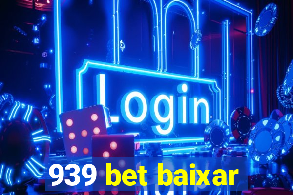 939 bet baixar