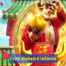 fs20 dinheiro infinito