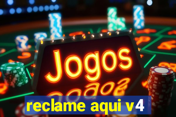 reclame aqui v4