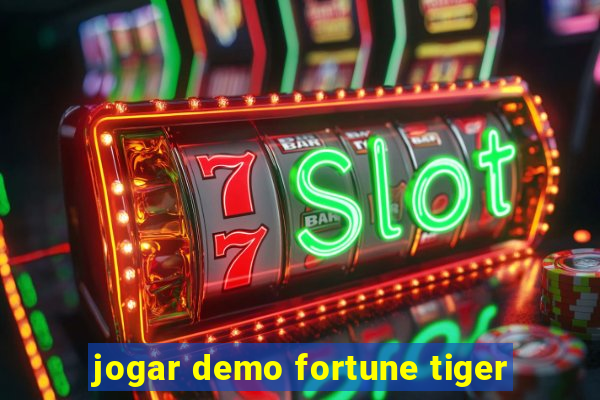 jogar demo fortune tiger