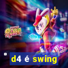 d4 é swing