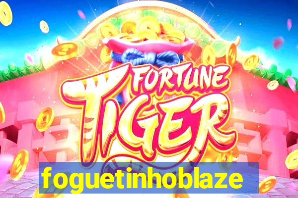 foguetinhoblaze