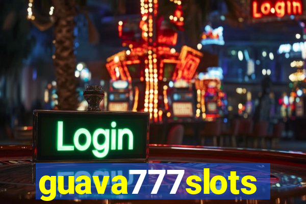 guava777slots