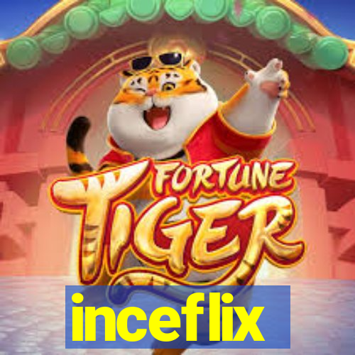 inceflix